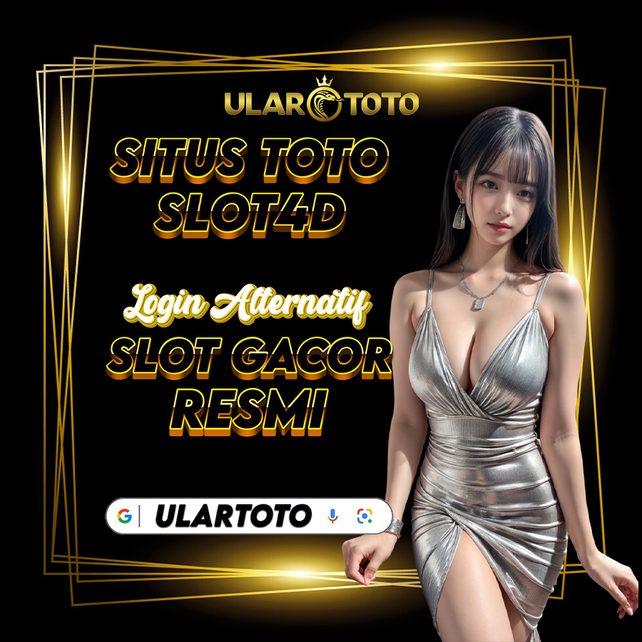  ULARTOTO Situs Toto Slot 4D Login Alternatif Slot Gacor Online Resmi