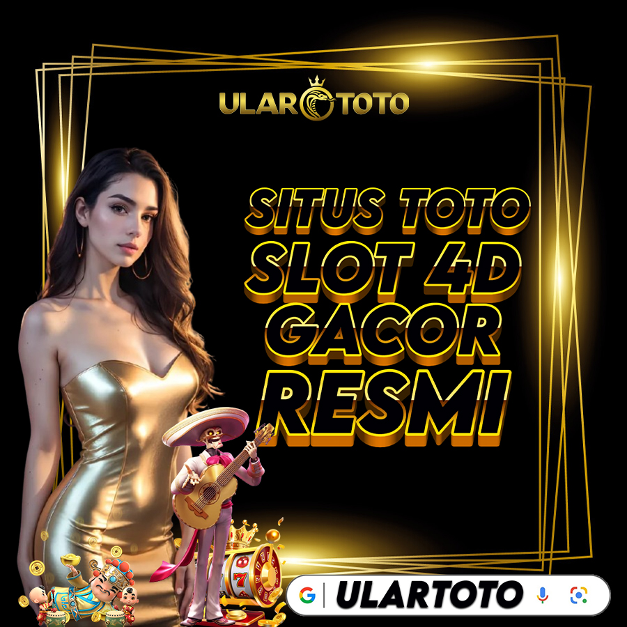 ULARTOTO RTP Slot 4D | Situs Toto Slot Gacor Resmi Hari Ini